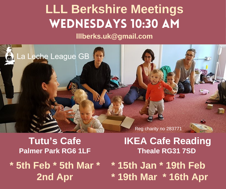 A group of mothers sitting on the floor talking with their babies playing next to them. Text: LLL Berkshire Meetings, Wednesdays 10:30 am.  Tutu's Cafe Palmer Park RG6 1LF, 5th Feb, 5th March, 2nd April.  Ikea Cafe, Reading, Theale, RG31 7SD, 15th Jan, 19th Feb, 19th March, 16th April