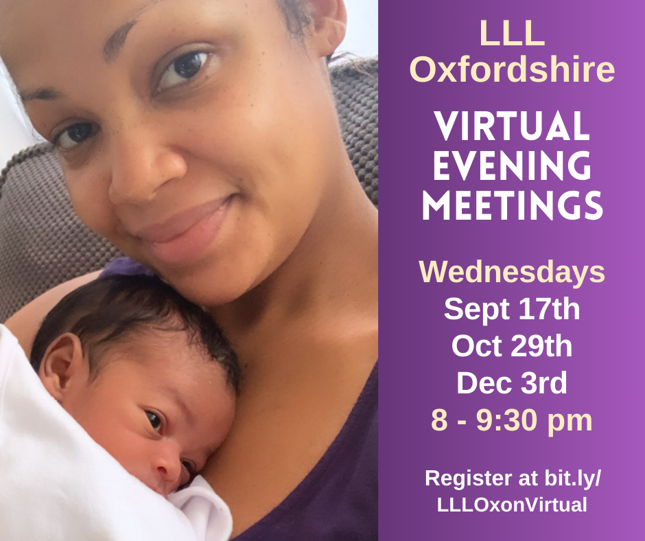 A mother leaning over her newborn resting on her chest. Text: LLL Oxfordshire Virtual Evening Meetings. Wednesday September 17th, Wednesday October 29th, Wednesday December 3rd, 8-9:30 pm. Register for the meeting link